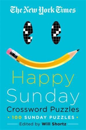 The New York Times Happy Sunday Crossword Puzzles by Various