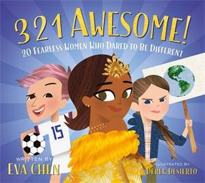 3 2 1 Awesome! by Eva Chen & Derek Desierto