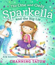 The One And Only Sparkella And The Big Lie