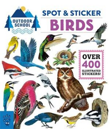 Outdoor School: Spot & Sticker Birds by Various