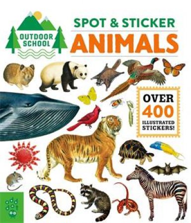 Outdoor School: Spot & Sticker Animals by Various