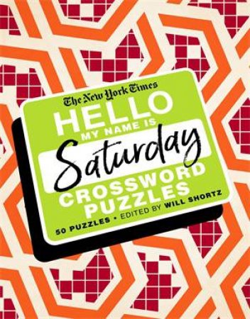 The New York Times Hello, My Name Is Saturday by Various