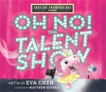 Roxy The Unisaurus Rex Presents Oh No The Talent Show