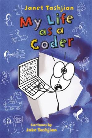 My Life As A Coder by Janet Tashjian & Jake Tashjian