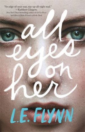 All Eyes On Her by L.E. Flynn