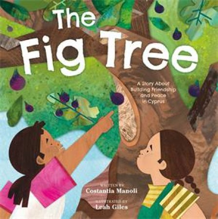 The Fig Tree by Costantia Manoli & Leah Giles