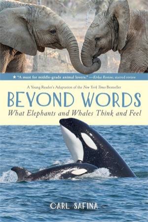 Beyond Words (A Young Reader's Adaptation) by Carl Safina