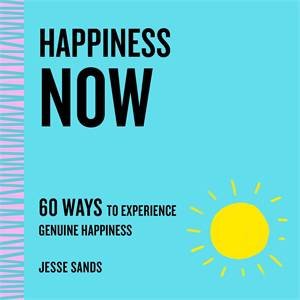Happiness Now by Jesse Sands