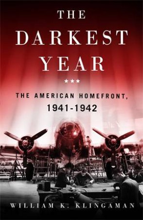 The Darkest Year by William K. Klingaman
