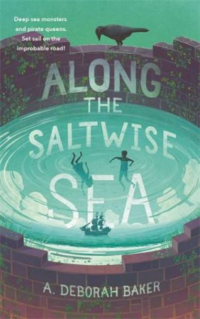 Along The Saltwise Sea by A. Deborah Baker