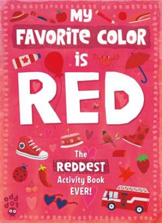 My Favorite Color Activity Book: Red by Taryn Johnson