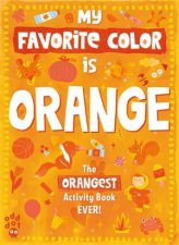 My Favorite Color Activity Book Orange
