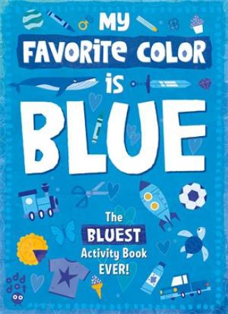 My Favorite Color Activity Book: Blue by Mei Støyva