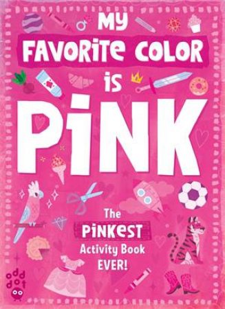 My Favorite Color Activity Book: Pink by Mei Støyva
