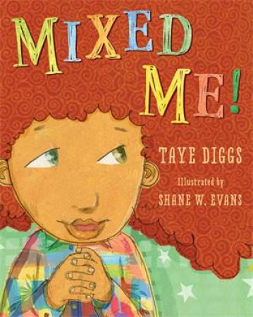 Mixed Me! by Taye Diggs & Shane W. Evans