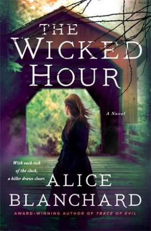 The Wicked Hour by Alice Blanchard
