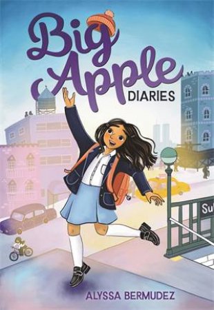 Big Apple Diaries by Alyssa Bermudez & Alyssa Bermudez