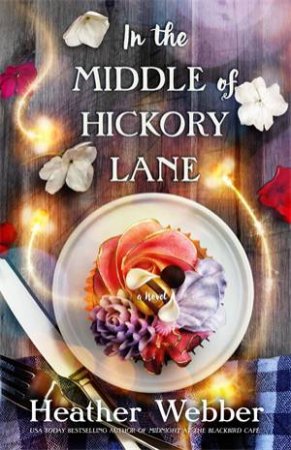 In The Middle Of Hickory Lane by Heather Webber