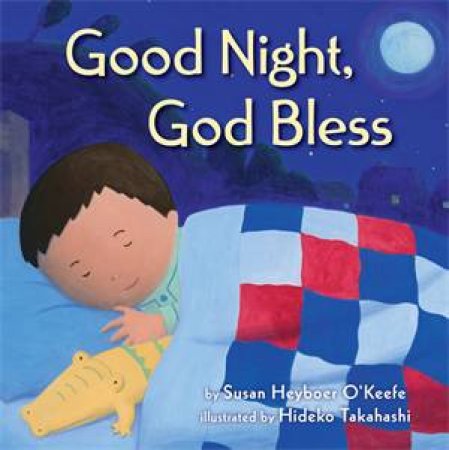 Good Night, God Bless by Susan Heyboer O'Keefe & Hideko Takahashi