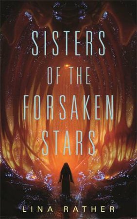 Sisters Of The Forsaken Stars by Lina Rather