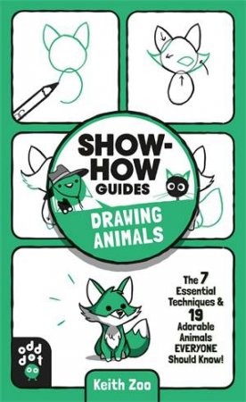 Show-How Guides: Drawing Animals by Keith Zoo