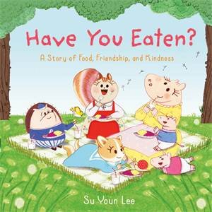 Have You Eaten? by Su Youn Lee