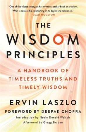 The Wisdom Principles by Ervin Laszlo