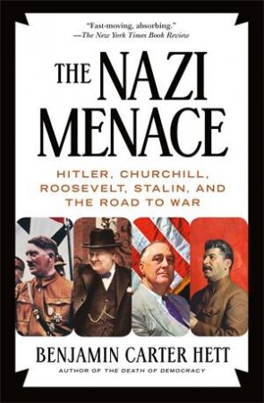 The Nazi Menace by Benjamin Carter Hett