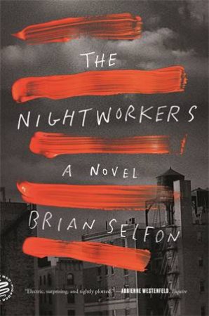 The Nightworkers by Brian Selfon