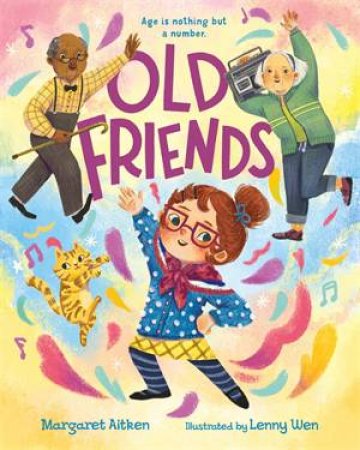 Old Friends by Margaret Aitken & Lenny Wen