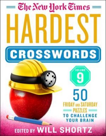 The New York Times Hardest Crosswords Volume 9 by Various