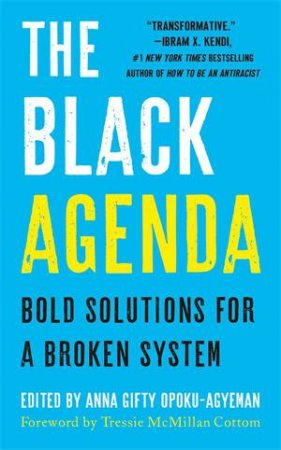 The Black Agenda by Anna Gifty Opoku-Agyeman & Various