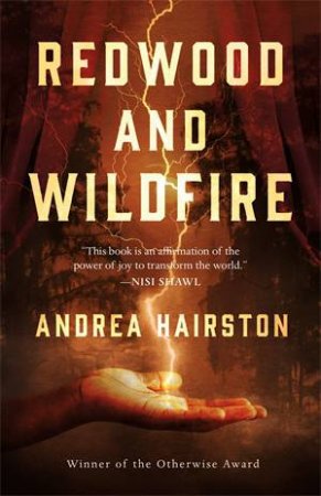 Redwood And Wildfire by Andrea Hairston