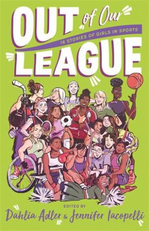 Out of Our League by edited by Dahlia Adler and Jennifer Iacopelli