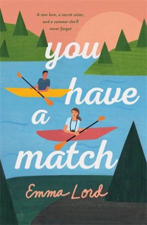 You Have A Match by Emma Lord