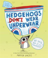Hedgehogs Dont Wear Underwear