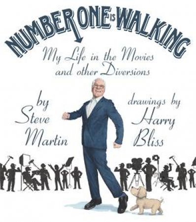 Number One Is Walking by Steve Martin & Harry Bliss