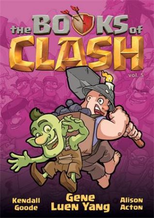 Legendary Legends of Legendarious Achievery by Gene Luen Yang & Kendall Goode & Alison Acton