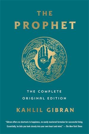 The Prophet: The Complete Original Edition by Kahlil Gibran