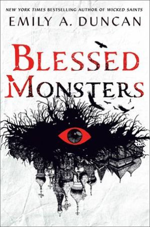 Blessed Monsters by Emily A. Duncan