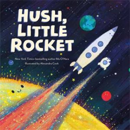 Hush, Little Rocket by Mo O'Hara