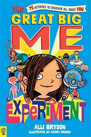 The Great Big Me Experiment by Alli Brydon & Harry Briggs