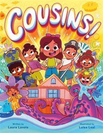 Cousins! by Laura Lavoie & Luisa Leal