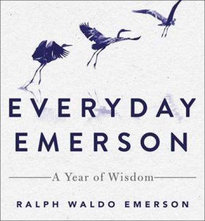 Everyday Emerson by Ralph Waldo Emerson