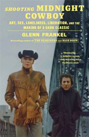 Shooting Midnight Cowboy by Glenn Frankel