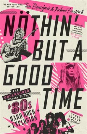 Nöthin' But A Good Time by Tom Beaujour & Richard Bienstock