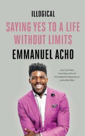 Illogical by Emmanuel Acho