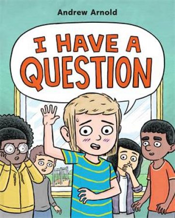 I Have a Question by Andrew Arnold & Andrew Arnold
