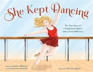 She Kept Dancing by Sydney Mesher & Natelle Quek & Catherine Laudone