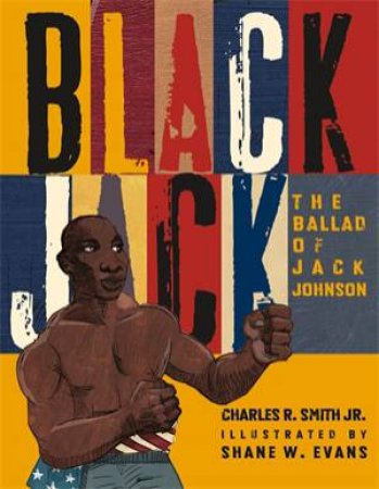 Black Jack by Charles R. Smith & Shane W. Evans
